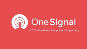 WordPress OneSignal Entegrasyonu Nasıl Yapılır